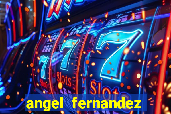 angel fernandez only fans